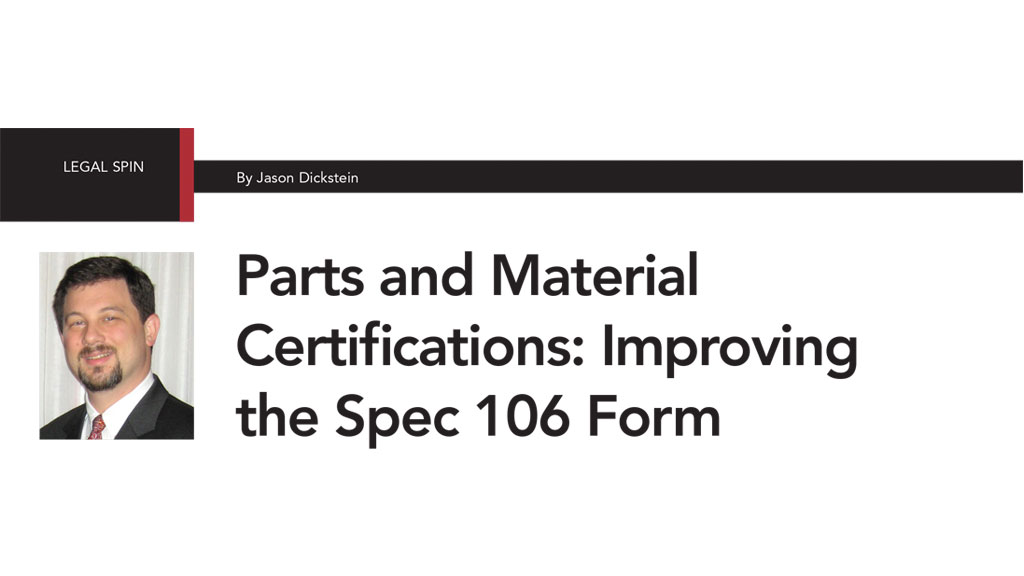 Parts and Material Certifications: Improving the Spec 106 Form