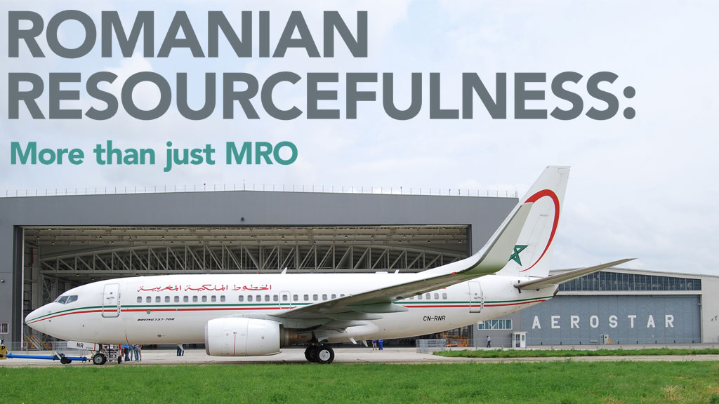 ROMANIAN RESOURCEFULNESS: More than just MRO