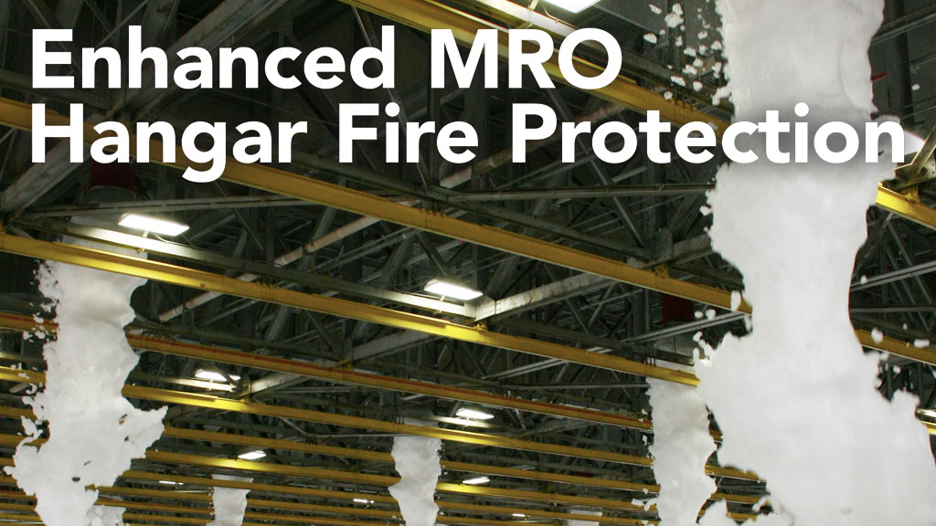 Enhanced MRO Hangar Fire Protection