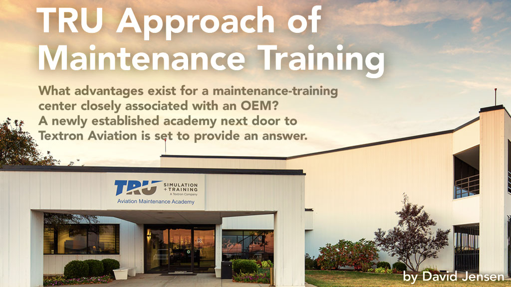 The TRU Aircraft Maintenance Academy (TAMA), is located at Textron Aviation’s headquarters in Wichita, Kansas. (Textron image)