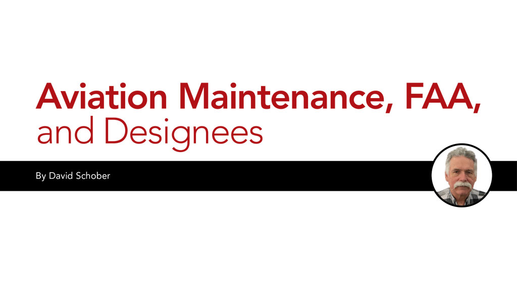 Aviation Maintenance, FAA, and Designees
