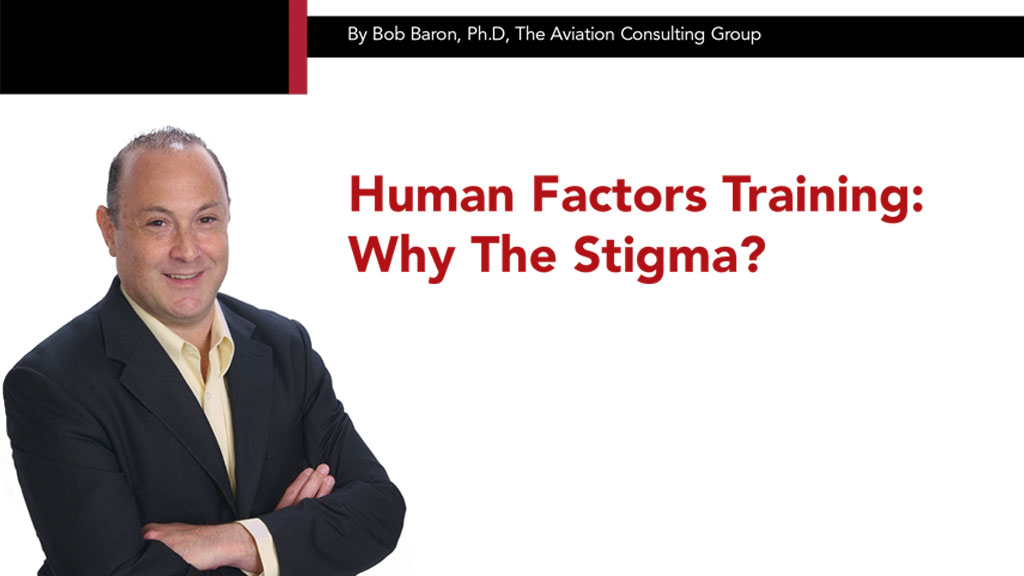 Human Factors Training: Why The Stigma? by Bob Barron