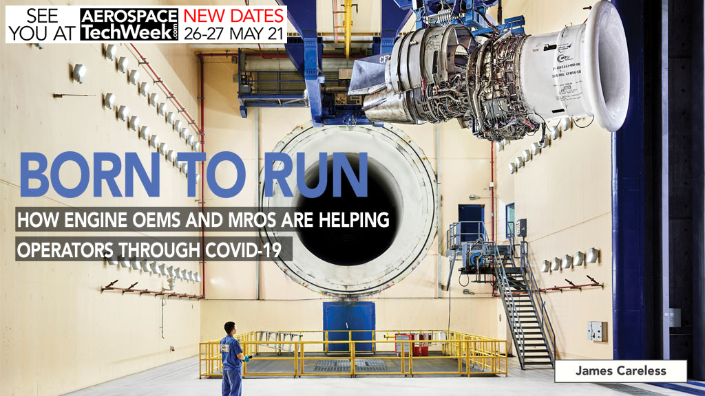 BORN TO RUN: HOW ENGINE OEMS AND MROS ARE HELPING OPERATORS THROUGH COVID-19