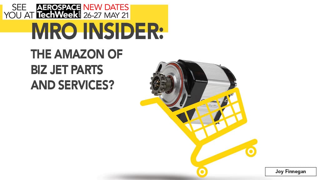 MRO INSIDER: THE AMAZON OF BIZ JET PARTS AND SERVICES?