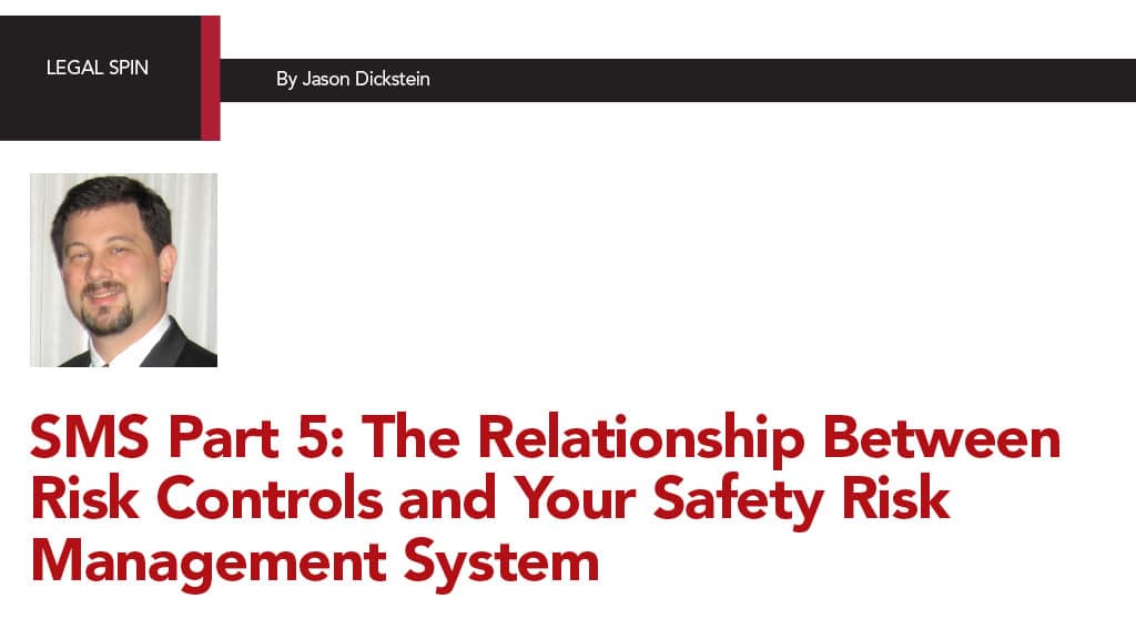 SMS Part 5: The Relationship Between Risk Controls and Your Safety Risk Management System