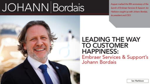 Leading the Way to Customer Happiness: Embraer Services & Support’s Johann Bordais