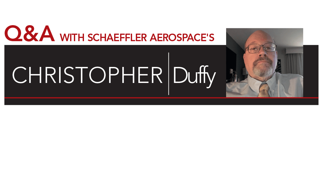 Q&A with Schaeffler Aerospace's Christopher Duffy